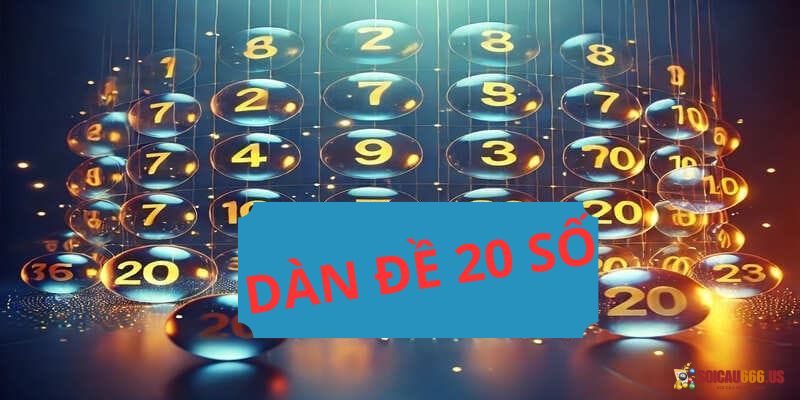 Cách lập dàn de 20 số hôm nay hiệu quả