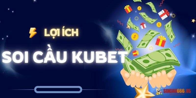 Lợi ích khi soi cầu tại kubet